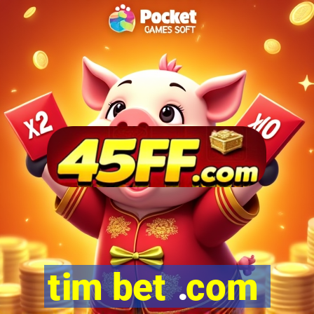 tim bet .com